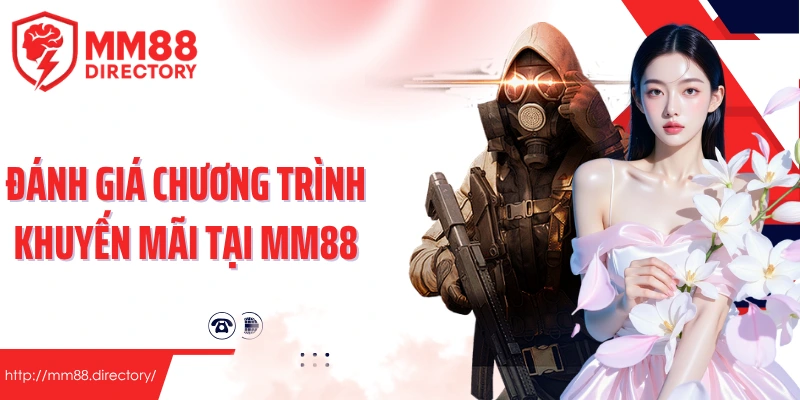 Đánh giá chương trình khuyến mãi tại MM88